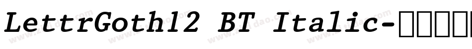 LettrGoth12 BT Italic字体转换